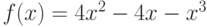 $f(x)=4x^2-4x-x^3$