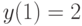 y(1)=2