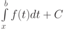 \int\limits_x^b f(t)dt+C