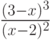 $ \frac{(3-x)^3}{(x-2)^2}$