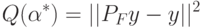 Q(\alpha^*)=||P_F y - y||^2