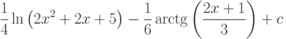 \dfrac{1}{4}\ln\left(2x^2+2x+5 \right)-\dfrac{1}{6}\arctg\left(\dfrac{2x+1}{3} \right) +c