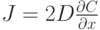 J =  2D\frac{{\partial C}}{{\partial x}}