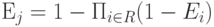 E_j = 1 - \Pi_{i \in R}(1-E_i)