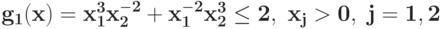 \bf{g_{1}(x) =x_{1}^{3}x_{2}^{-2} + x_{1}^{-2}x_{2}^{3}\leq 2,\ x_j>0,\ j = 1, 2}