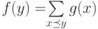 f(y)=$\sum\limits_{x\preceq y} {g(x)}$