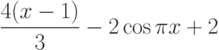 \displaystyle{\frac{4(x-1)}{3} - 2 \cos {\pi x}+2}