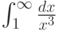 \int_1^\infty \frac{dx}{x^3}