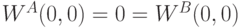 W^A(0,0)=0=W^B(0,0)