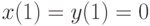 x(1)=y(1)=0