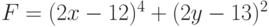 F=(2x-12)^4+(2y-13)^2