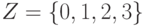 Z= \left\{ { 0, 1, 2, 3} \right\}