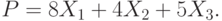 P=8X_1+4X_2+5X_3.