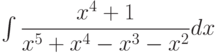 \int \dfrac{x^4+1}{x^5+x^4-x^3-x^2} dx