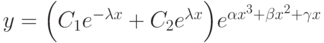 y=\Big(C_1e^{-\lambda x}+C_2e^{\lambda x}\Big)e^{\alpha x^3+\beta x^2+\gamma x}