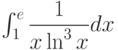 \int_{1}^{e} \dfrac{1}{x\ln^3 x} dx 