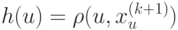 h(u)=\rho(u,x_u^{(k+1)})