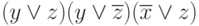(y \vee z) (y \vee \overline{z}) (\overline{x} \vee z)