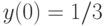 y(0)=1/3