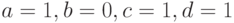 a=1,b=0,c=1,d=1