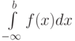 \int\limits_{-\infty}^b f(x)dx