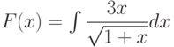 F(x)=\int \dfrac{3x}{\sqrt{1+x}} dx