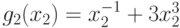 g_{2}(x_2) =x_{2}^{-1}+3x_{2}^{3}