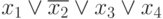 x_1 \vee \overline{x_2} \vee x_3 \vee x_4