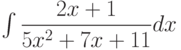 \int \dfrac{2x+1}{5x^2+7x+11} dx