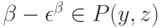 \beta-\epsilon^{\beta} \in P(y,z)