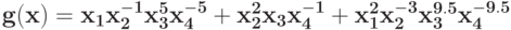 \bf {g(x) = x_{1}x_{2}^{-1}x_{3}^{5}x_{4}^{-5} + x_{2}^{2}x_{3}x_{4}^{-1} +x_{1}^{2}x_{2}^{-3}x_{3}^{9.5}x_{4}^{-9.5}}