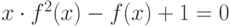 x\cdot f^2(x)-f(x)+1=0