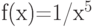 f(x)=1/x^5