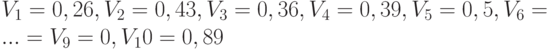 V_1 = 0,26, V_2 = 0,43, V_3 = 0,36, V_4 = 0,39, V_5 = 0,5, V_6 = ... = V_9 = 0, V_10 = 0,89