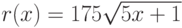 r(x)=175\sqrt{5x+1} 