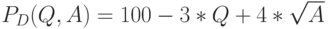 P_D(Q,A)=100-3*Q+4*\sqrt{A}