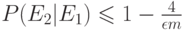 P(E_2|E_1)\leqslant 1- \frac{4}{\epsilon m}