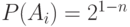 P(A_i)=2^{1-n}