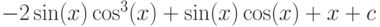 -2\sin(x)\cos^3(x)+\sin(x)\cos(x)+x+c