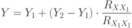 Y=Y_1+(Y_2-Y_1)\cdot \frac{R_{XX_1}}{R_{X_1X_1}}