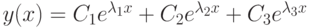 y(x)=C_1e^{\lambda_1x}+C_2e^{\lambda_2x}+C_3e^{\lambda_3x}