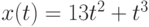 x(t)=13t^2+t^3