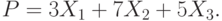 P=3X_1+7X_2+5X_3.