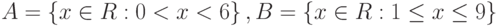 A=\left\{x\in R:0 < x < 6\right\}, B=\left\{x\in R:1\leq x\leq 9\right\}