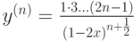 $y^{(n)}=\frac {1\cdot 3 \dots (2n-1)}{(1-2x)^{n+\frac 12}}$