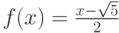 f(x)=\frac{x- \sqrt{5}}{2}