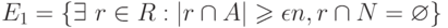 E_1=\{\mathcal{9}\  r\in R:|r\cap A|\geqslant \epsilon n,r \cap N =\varnothing\}