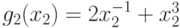 g_{2}(x_2) =2x_{2}^{-1}+x_{2}^{3}