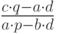 \frac{c\cdot q-a\cdot d}{a\cdot p-b\cdot d}