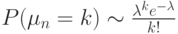 P(\mu_n=k)\sim \frac {\lambda^k e^{-\lambda}}{k!}